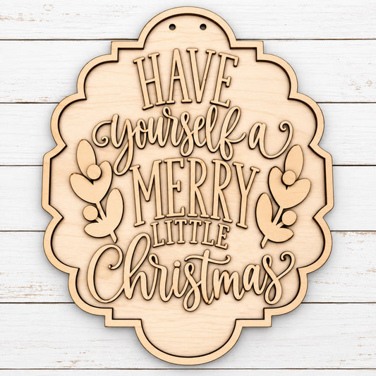 Have Yourself a Merry Little Christmas Layered Door Hanger - DIY Blank Paint Party Kit