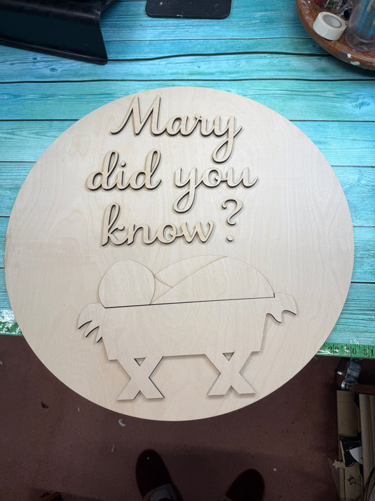 Mary Did You Know Door Hanger / Wall Hanging Blank DIY Kit or Painted Ready to Hang Sign / Baby Jesus