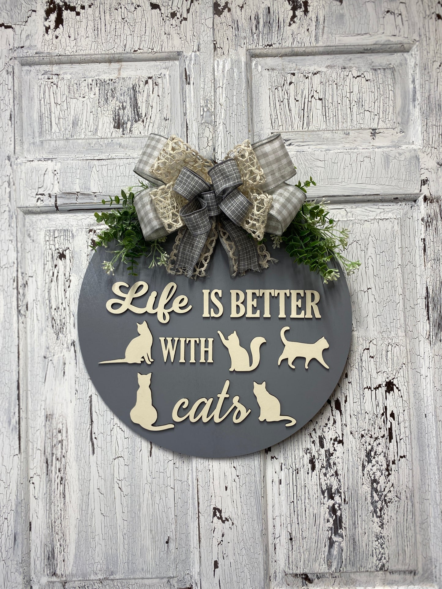 Life Is Better With Cats Round Layered Sign / Laser Cut Door Hanger / Blanks for DIY Project