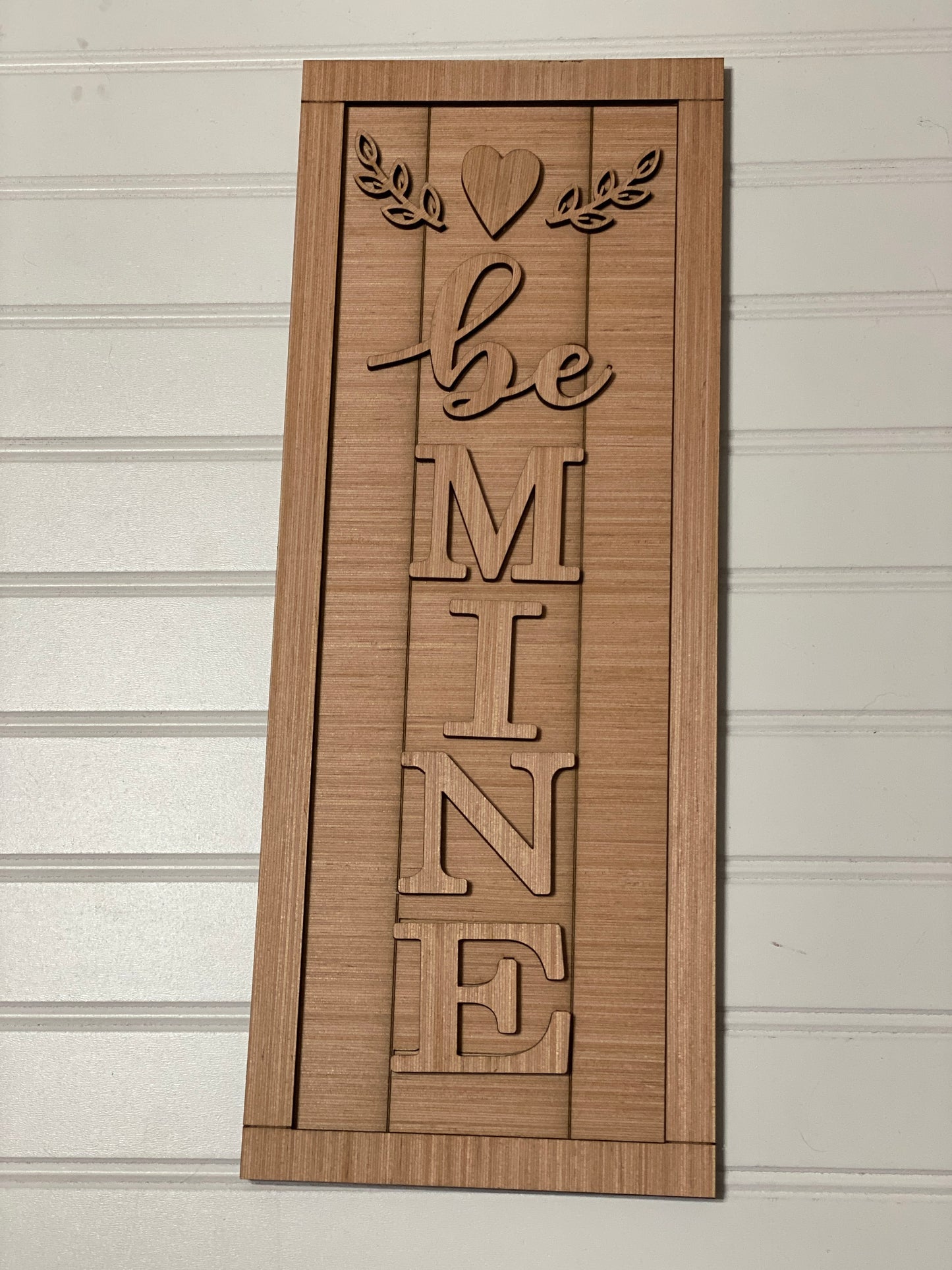 Be Mine Shelf Leaner Laser Cut Wood Blank Cutout Door Hanger