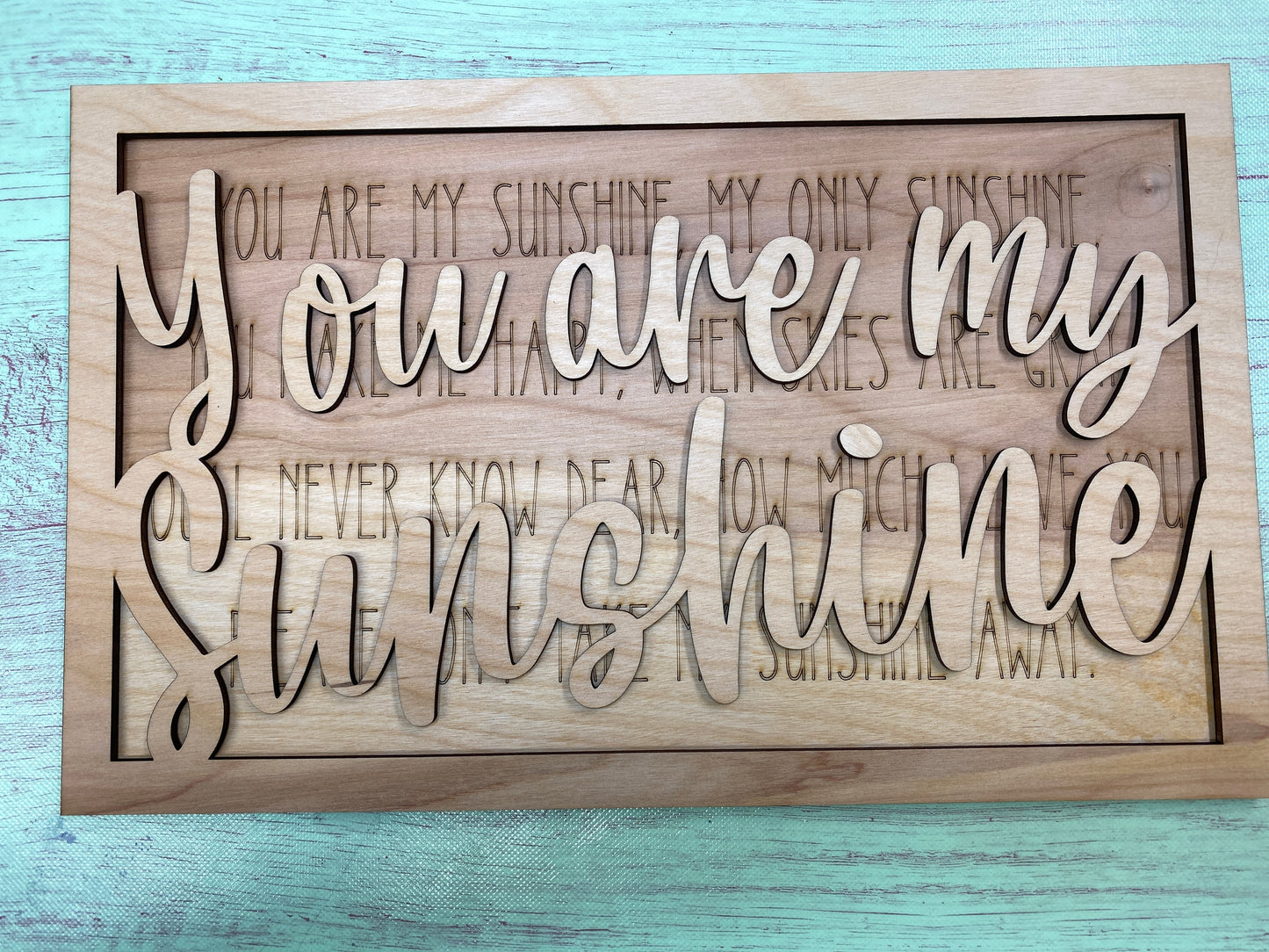 You Are My Sunshine Layered Sign Laser Cut / Engraved Wooden Blank