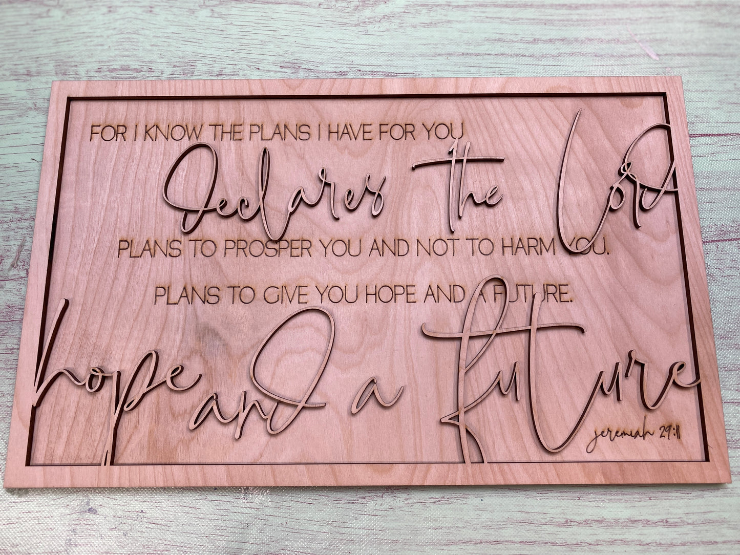 Jeremiah 29:11 Hope and Future Sign Laser Cut / Engraved Wooden Blank