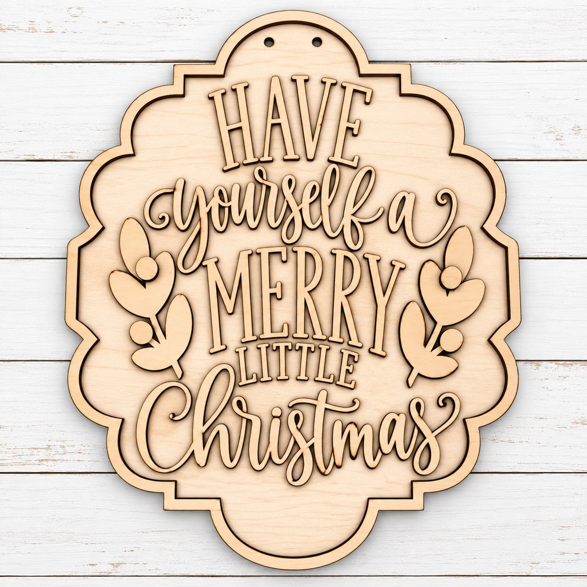 Have Yourself a Merry Little Christmas Layered Door Hanger - DIY Blank Paint Party Kit
