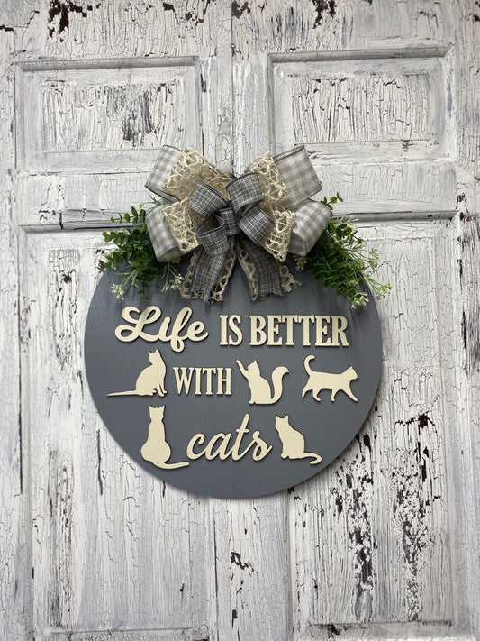 Life Is Better With Cats Round Layered Sign / Laser Cut Door Hanger / Blanks for DIY Project