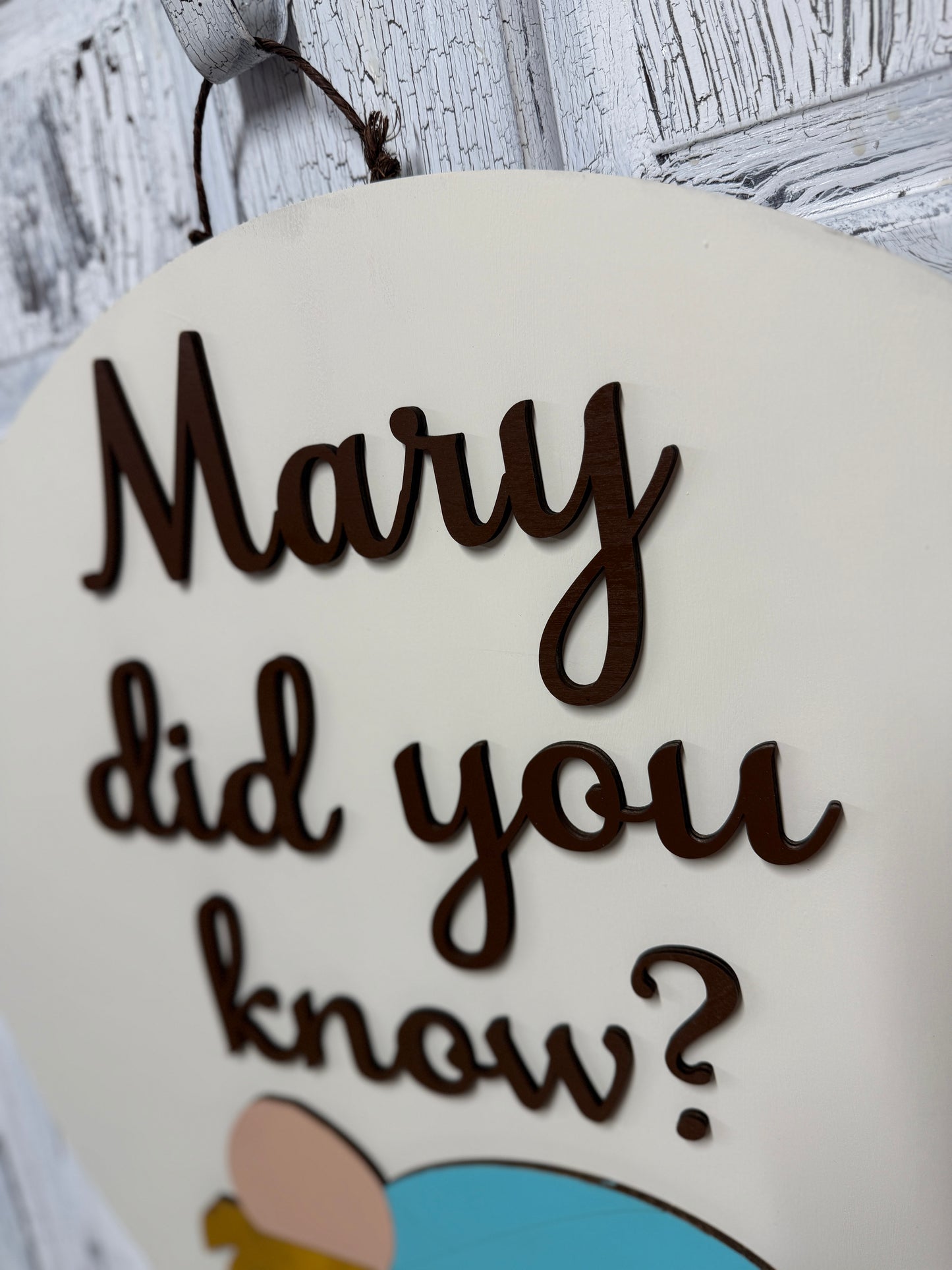 Mary Did You Know Door Hanger / Wall Hanging Blank DIY Kit or Painted Ready to Hang Sign / Baby Jesus