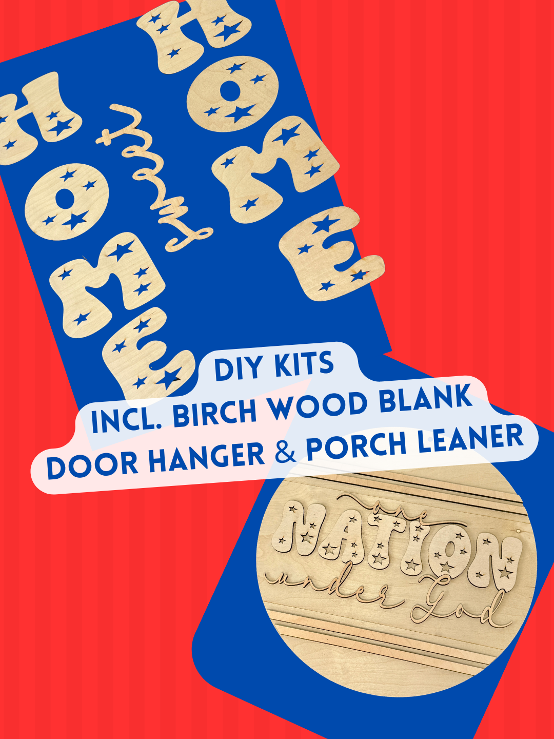 unfinished patriotic porch leaner wood sign kit HOME sweet laser cut