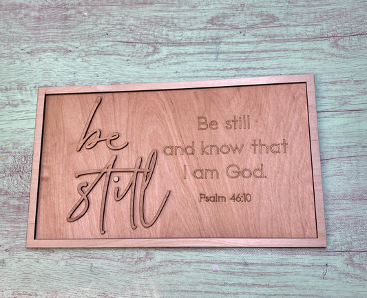 Be Still and Know Scripture Verse Sign Laser Cut / Engraved Wooden Blank