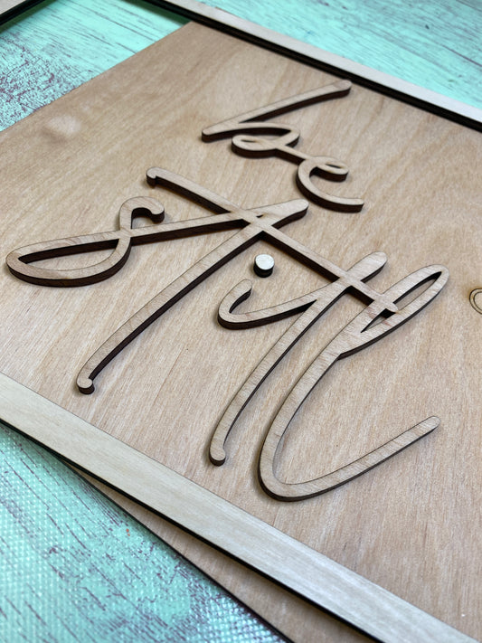 Be Still and Know Scripture Verse Sign Laser Cut / Engraved Wooden Blank