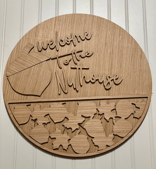 Welcome to the Nuthouse Door Hanger Laser Cut / Engraved Wooden Blank