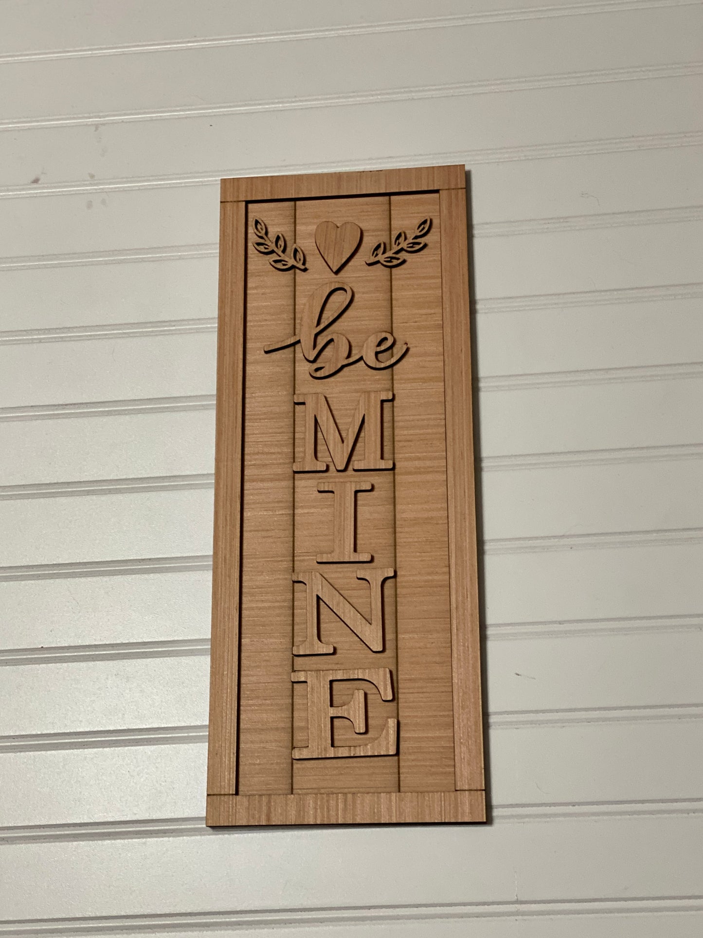Be Mine Shelf Leaner Laser Cut Wood Blank Cutout Door Hanger