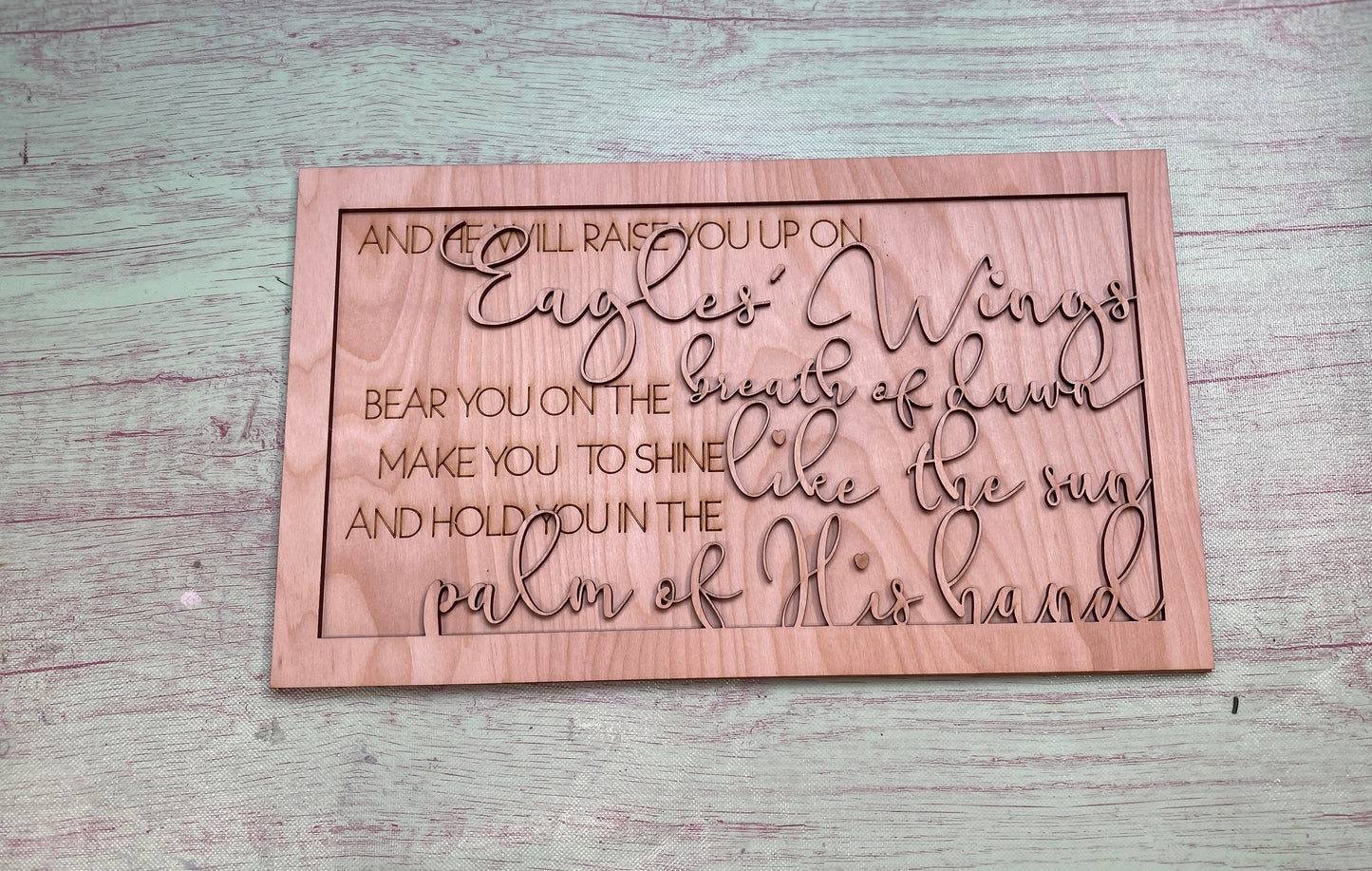 Psalm 91 He Will Raise You Up on Eagles Wings Sign Laser Cut / Engraved Wooden Blank