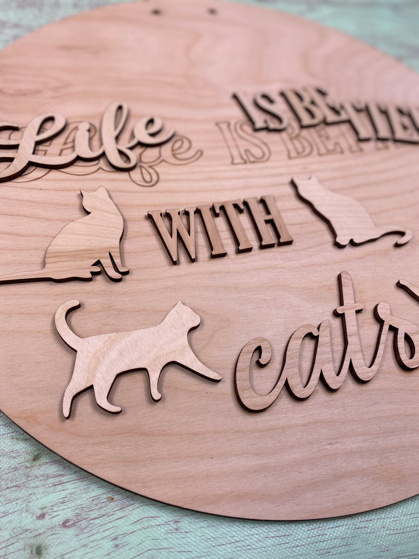 Life Is Better With Cats Round Layered Sign / Laser Cut Door Hanger / Blanks for DIY Project