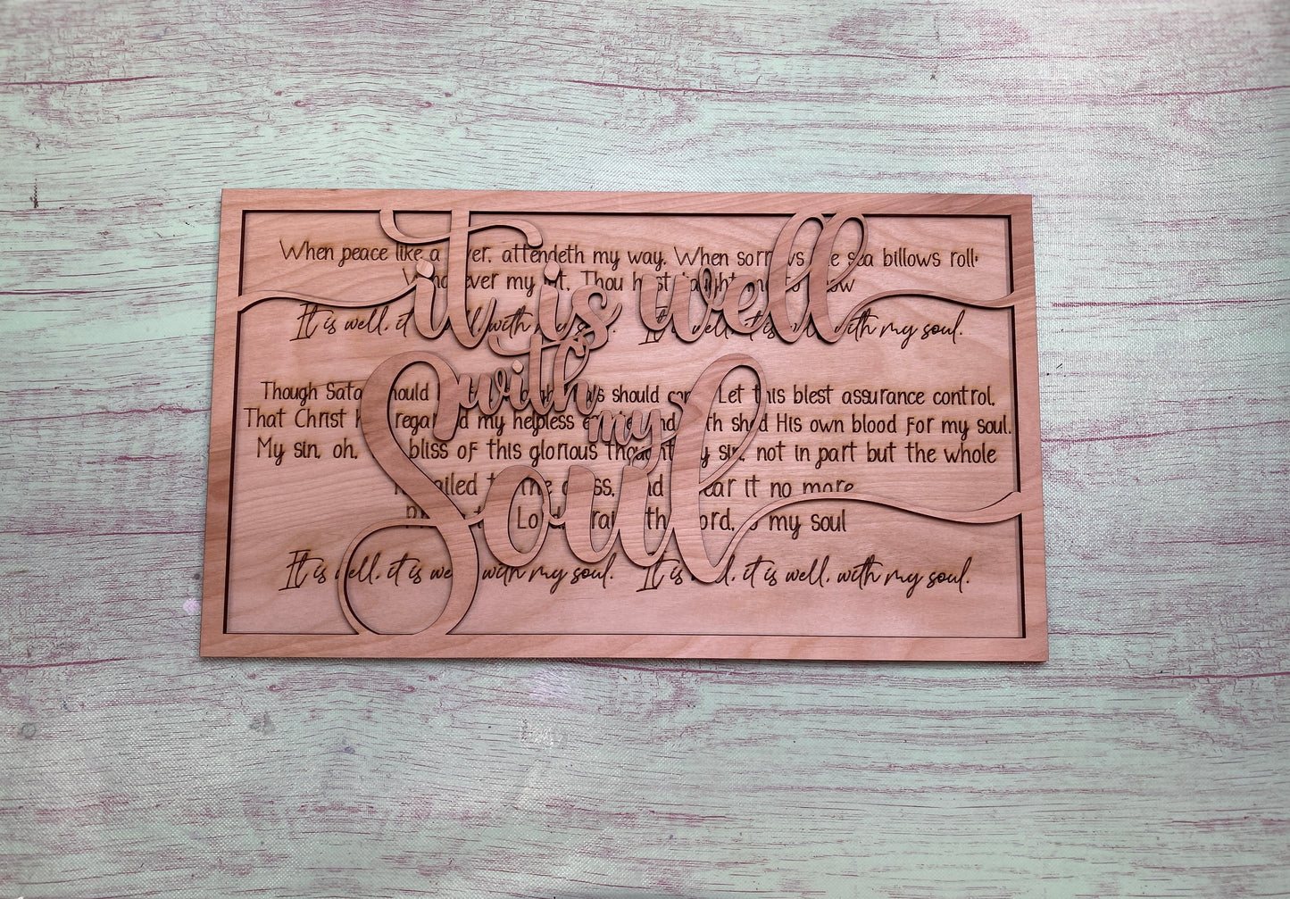 It Is Well With My Soul Song Lyric Sign Laser Cut / Engraved Wooden Blank