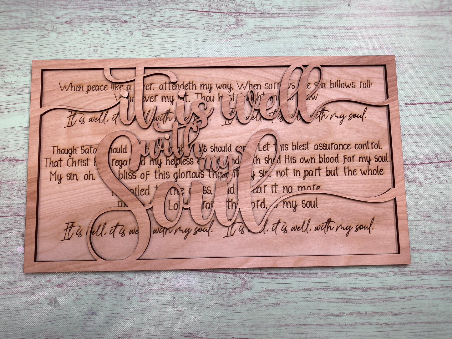 It Is Well With My Soul Song Lyric Sign Laser Cut / Engraved Wooden Blank