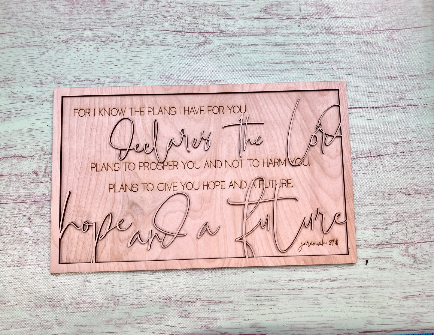 Jeremiah 29:11 Hope and Future Sign Laser Cut / Engraved Wooden Blank